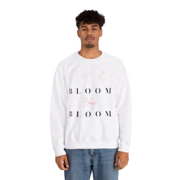 Bloom Baby Bloom Sweatshirt - Image 5